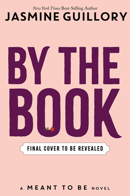 By the Book (A Meant To Be Novel): A Meant to be Novel