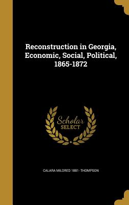 Reconstruction in Georgia, Economic, Social, Political, 1865-1872