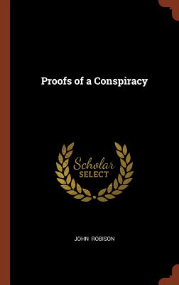 Proofs of a Conspiracy Facsimile Reprint