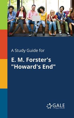 A Study Guide for E. M. Forster's Howard's End