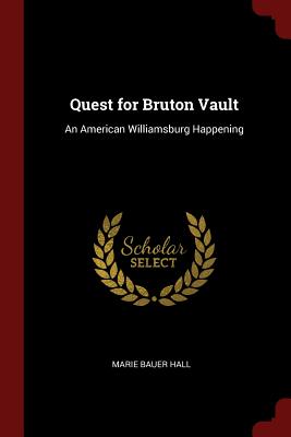 Image for Quest for Bruton Vault: An American Williamsburg Happening