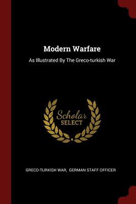 Modern Warfare: As Illustrated By The Greco-turkish War Image for Modern Warfare: As Illustrated By The Greco-turkish War