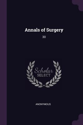 Image for Annals of Surgery: 30 Annals of Surgery: 30