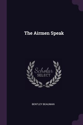 Image for The Airmen Speak The Airmen Speak