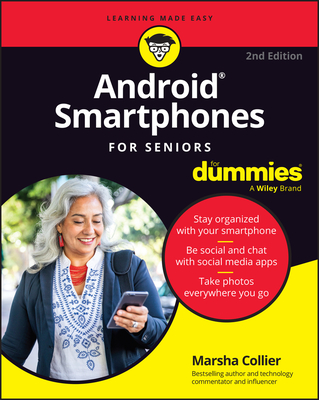 Android Smartphones For Seniors For Dummies (For Dummies (Computer/Tech))