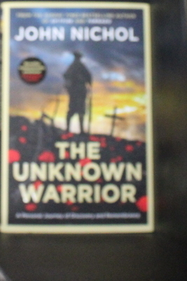 Simon Schuster The Unknown Warrior A Personal Journey of Discovery and Remembrance.