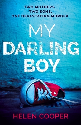 Hodder Stoughton My Darling Boy A gripping psychological thriller with a heart-stopping twist you wont see coming.