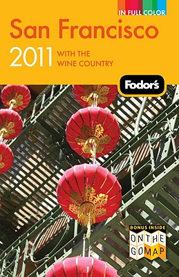 Fodor's San Francisco 2011: with the Wine Country (Full-Color Gold Guides)
