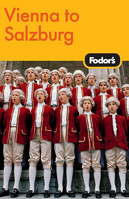 Fodor's Vienna to Salzburg, 3rd Edition (Travel Guide)