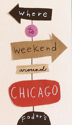 Image for Where to Weekend Around Chicago