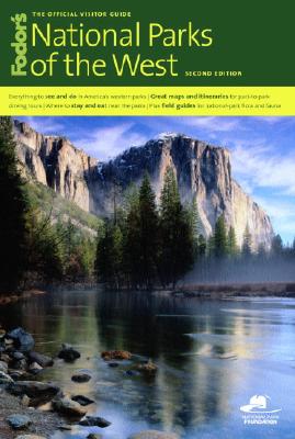 Fodor's National Parks of the West, 2nd Edition (Travel Guide)