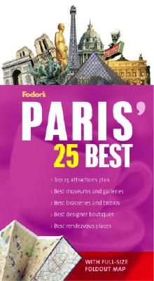 Fodor's Citypack Paris' 25 Best, 6th Edition (Full-color Travel Guide)