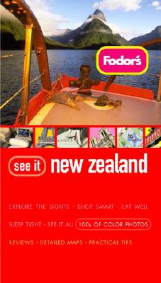 Fodor's See It New Zealand (Flexi), 1st Edition (Full-color Travel Guide)