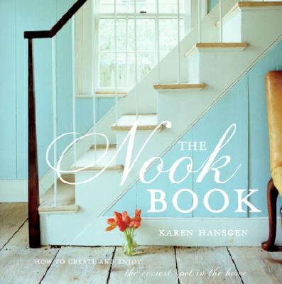 Nook Book: How to Create and Enjoy the Coziest Spot in the Home