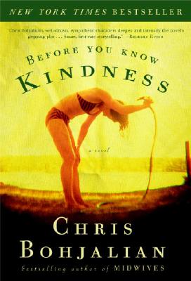 Before You Know Kindness: A Novel