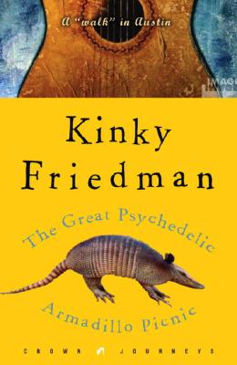 The Great Psychedelic Armadillo Picnic: A 'Walk' in Austin (Crown Journeys)
