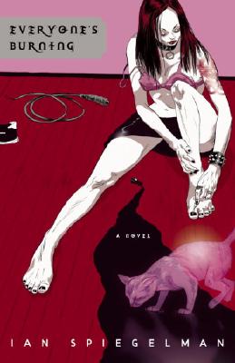 Everyone's Burning: A Novel