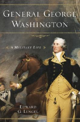 George Washington: A Military Life.