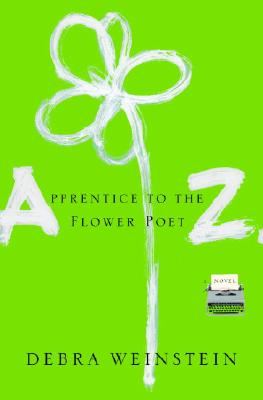 Apprentice to the Flower Poet Z.: A Novel