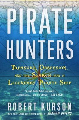 Image for Pirate Hunters: Treasure, Obsession, and the Search for a Legendary Pirate Ship