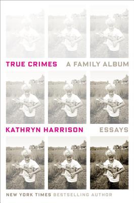 True Crimes: A Family Album