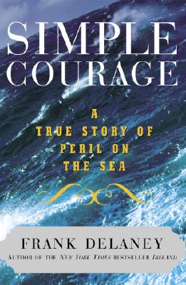 Simple Courage: A True Story of Peril on the Sea
