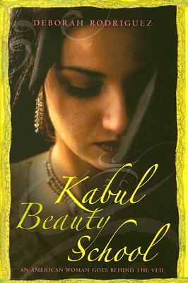 Kabul Beauty School: An American Woman Goes Behind the Veil