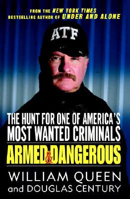 Armed and Dangerous: The Hunt for One of America's Most Wanted Criminals