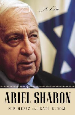 Ariel Sharon: A Life