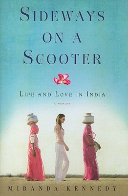 Sideways on a Scooter: Life and Love in India