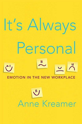 It's Always Personal: Navigating Emotion in the New Workplace