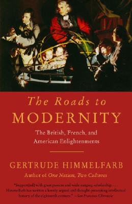 Roads to Modernity: The British, French, and American Enlightenments (Vintage Books)