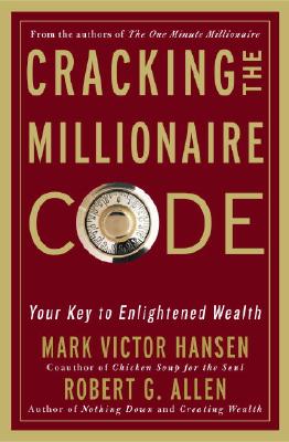 Image for Cracking the Millionaire Code: Your Key to Enlightened Wealth Cracking the Millionaire Code: Your Key to Enlightened Wealth