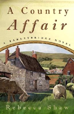A Country Affair (Barleybridge Novels)