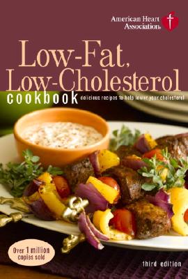 Image for American Heart Association Low-Fat, Low-Cholesterol Cookbook, 3rd Edition: Delicious Recipes to Help Lower Your Cholesterol
