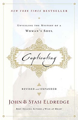 Image for Captivating: Unveiling the Mystery of a Woman's Soul Captivating: Unveiling the Mystery of a Woman's Soul