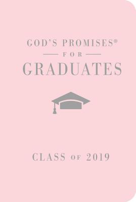 God's Promises for Graduates: Class of 2019 - Pink NKJV: New King James Version