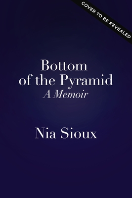 Bottom of the Pyramid: A Memoir of Persevering, Dancing for Myself, and Starring in My Own Life