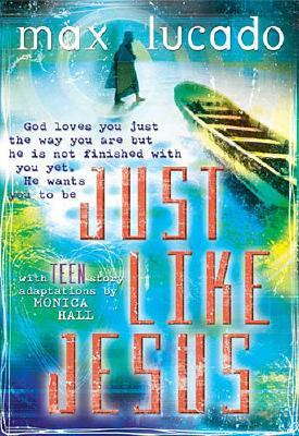 Just Like Jesus For Teens :