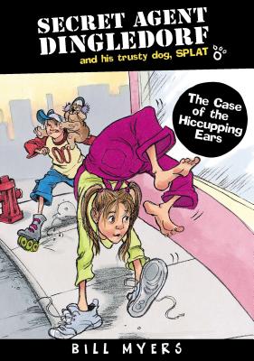 Image for The Case of the Hiccupping Ears (Secret Agent Dingledorf Series #5) The Case of the Hiccupping Ears (Secret Agent Dingledorf Series #5)