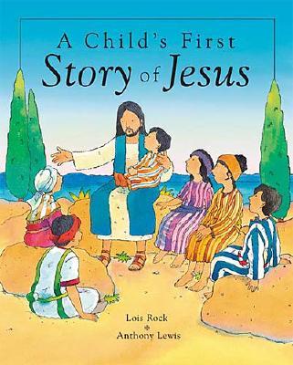 Image for A Child's First Story of Jesus A Child's First Story of Jesus