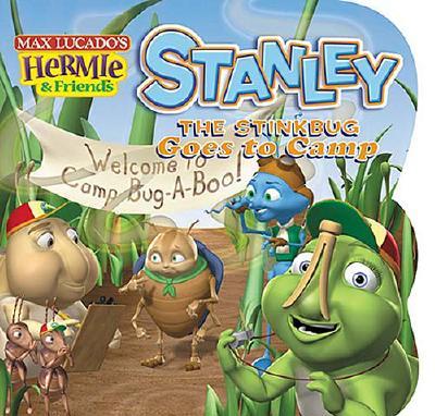 Stanley the Stinkbug Goes to Camp (Max Lucado's Hermie & Friends)
