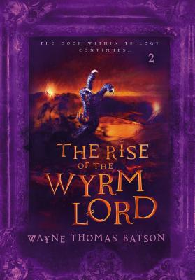 Image for The Rise of the Wyrm Lord (The Door Within) The Rise of the Wyrm Lord (The Door Within)
