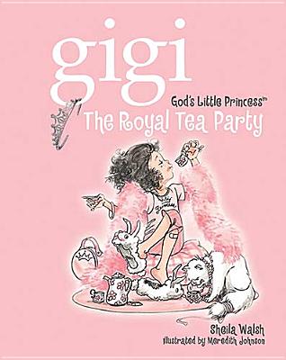 Gigi, God's Little Princess: The Royal Tea Party