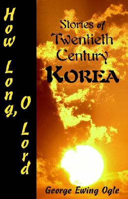 How Long, O Lord: Stories of Twentieth Century Korea