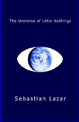 The Universe of Little Nothings