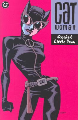 Image for Catwoman: Crooked Little Town Catwoman: Crooked Little Town