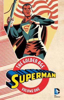 Superman: The Golden Age, Volume 1