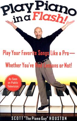 Play Piano in a Flash!: Play Your Favorite Songs Like a Pro -- Whether You've Had Lessons or Not!
