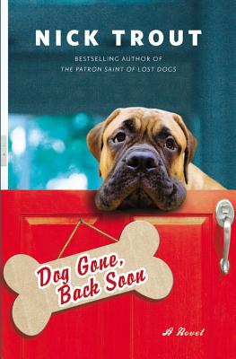 DOG GONE BACK SOON: A NOVEL